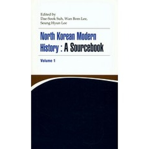 North Korean Modern History. 1: A Sourcebook, AKS Press