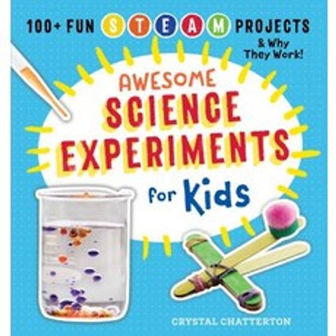 (영문도서) Awesome Science Experiments for Kids 100+ Fun STEAM Projects and Why They Work, Rockridge Press