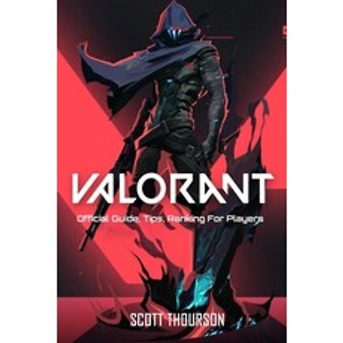 Valorant: Official Guide Tips Ranking For Players Paperback, Independently Published
