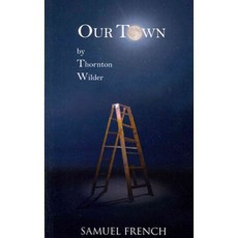 Our Town, Samuel French Inc Plays