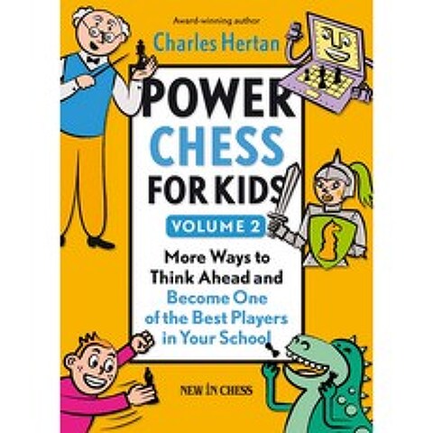 Power Chess for Kids: More Ways to Think Ahead and Become One of the Best Players in Your School, New in Chess