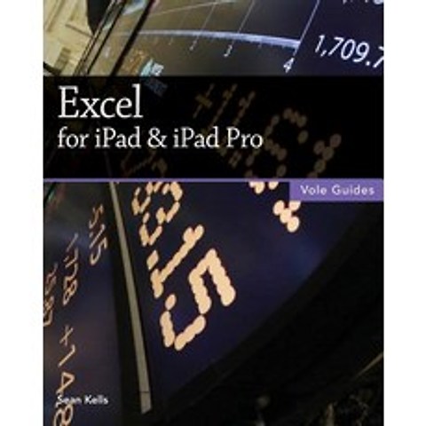 Excel for iPad & iPad Pro (Vole Guides) Paperback, Createspace Independent Publishing Platform