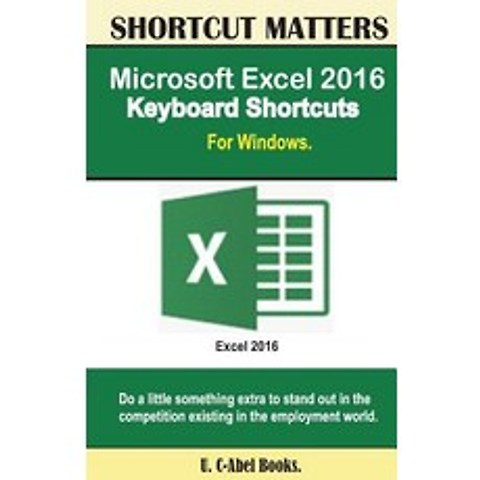 Microsoft Excel 2016 Keyboard Shortcuts for Windows Paperback, Createspace Independent Publishing Platform
