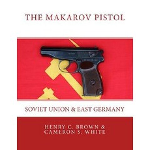 The Makarov Pistol: Soviet Union and East Germany Paperback, Edwin H. Lowe Publishing