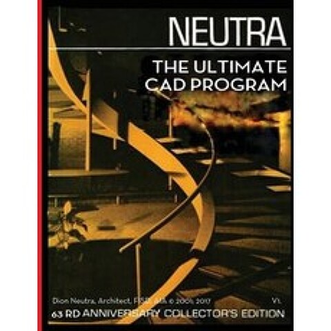The Ultimate CAD Program: A Sequel to Richard Neutras Survival Thru Design First Published in 1954., Createspace Independent Publishing Platform