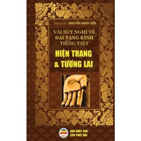 Vai Suy Nghĩ Về Đại Tạng Kinh Tiếng Việt - Hiện Trạ..., United Buddhist Foundation