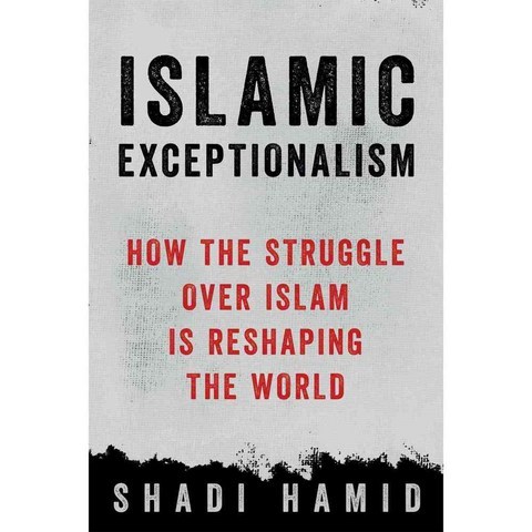 Islamic Exceptionalism: How the Struggle over Islam Is Reshaping the World, Griffin