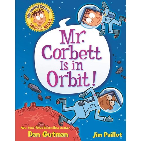 My Weird School Graphic Novel:Mr. Corbett Is in Orbit!, Harperalley