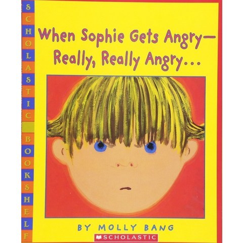 When Sophie Gets Angry - Really Really Angry, Scholastic Paperbacks