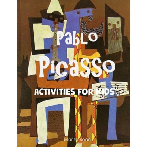 (영문도서) Pablo Picasso: Activities for Kids Paperback, Independently Published, English, 9798565904697