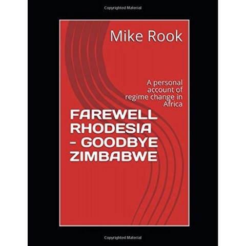 작별 인사 Rhodesia Goodbye Zimbabwe : 아프리카의 정권 변화에 대한 개인적인 설명, 단일옵션