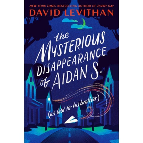 (영문도서) The Mysterious Disappearance of Aidan S. (as Told to His Brother) Hardcover, Alfred A. Knopf Books for Y..., English, 9781984848598