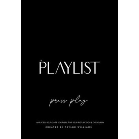 The Playlist: A Guided Self-Care Journal For Self-Reflection & Discovery Paperback, Playlist Journal, English, 9781636160429