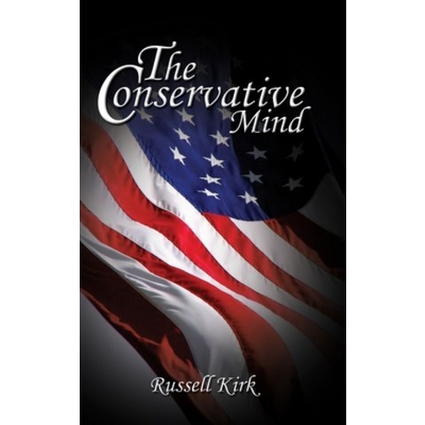 The Conservative Mind Hardcover, BN Publishing