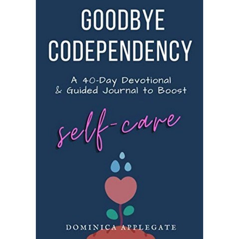 Goodbye Codependency : 자기 관리를 강화하기위한 40 일 간의 경건한 가이드 저널, 단일옵션