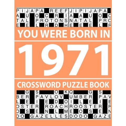 (영문도서) Crossword Puzzle Book-You Were Born In 1971: Crossword Puzzle Book for Adults To Enjoy Free Time Paperback, Independently Published, English, 9798503654592