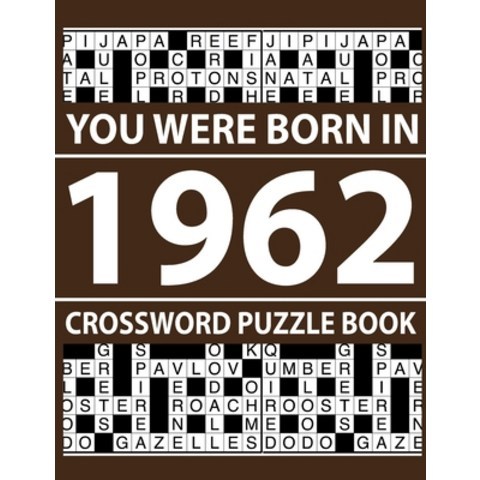 (영문도서) Crossword Puzzle Book-You Were Born In 1962: Crossword Puzzle Book for Adults To Enjoy Free Time Paperback, Independently Published, English, 9798503654448