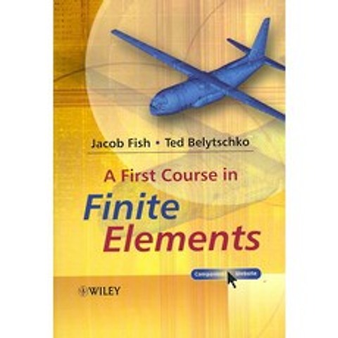 A First Course in Finite Elements, John Wiley & Sons Inc