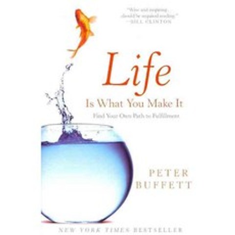Life Is What You Make It: Find Your Own Path to Fulfillment, Three Rivers Pr