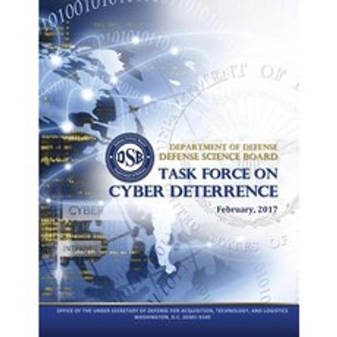 Department of Defense Defense Science Board Task Force on Cyber Deterrence Paperback, Createspace Independent Publishing Platform