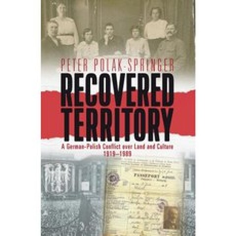 Recovered Territory: A German-Polish Conflict Over Land and Culture 1919-1989 Paperback, Berghahn Books