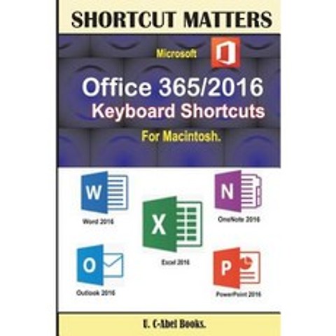 Microsoft Office 365/2016 Keyboard Shortcuts for Macintosh Paperback, U. C-Abel Books