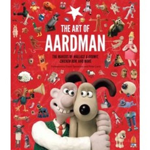 The Art of Aardman: The Makers of Wallace & Gromit Chicken Run and More Hardcover, Chronicle Books