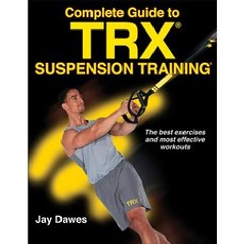 Complete Guide to Trx Suspension Training Paperback, Human Kinetics Publishers