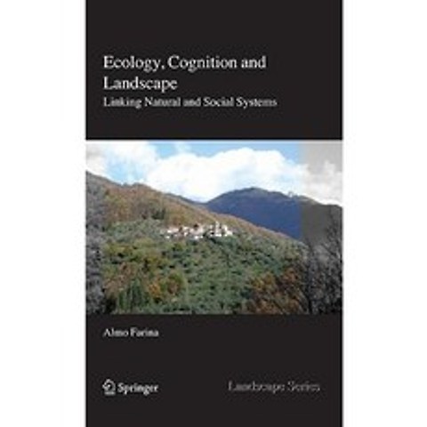 Ecology Cognition and Landscape: Linking Natural and Social Systems Hardcover, Springer