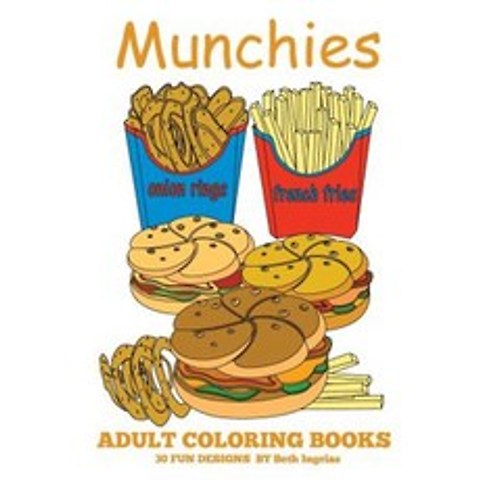 Adult Coloring Books: Munchies Paperback, Createspace Independent Publishing Platform