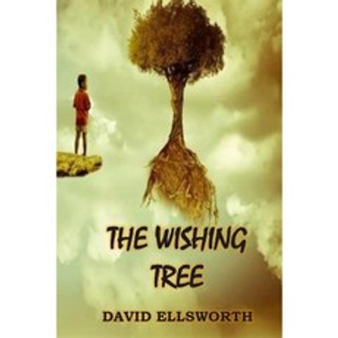 The Wishing Tree: Where Dreams Take Root Paperback, Createspace Independent Publishing Platform