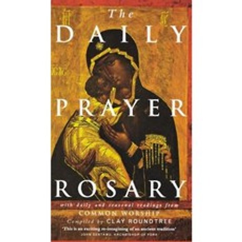 The Daily Prayer Rosary: With Daily and Seasonal Readings from Common Worship Hardcover, Canterbury Press Norwich