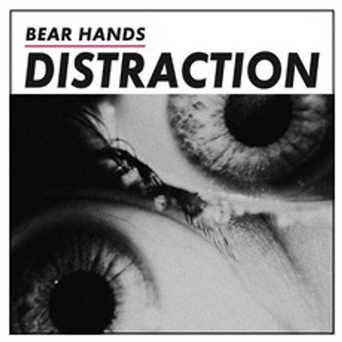 BEAR HANDS - DISTRACTION EU수입반, 1CD