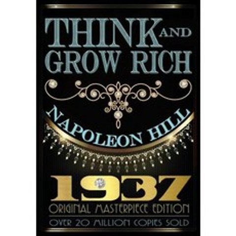 Think and Grow Rich: 1937 Original Masterpiece Paperback, Dauphin Publications