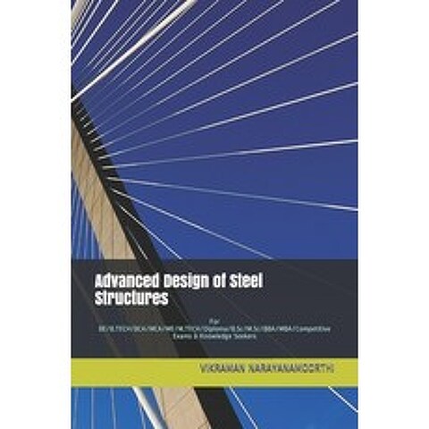 (영문도서) Advanced Design of Steel Structures: For BE/B.TECH/BCA/MCA/ME/M.TECH/Diploma/B.Sc/M.Sc/BBA/MB... Paperback, Independently Published, English, 9798518820760