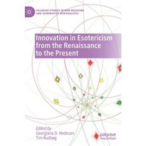 (영문도서) Innovation in Esotericism from the Renaissance to the Present Hardcover, Palgrave MacMillan, English, 9783030679057
