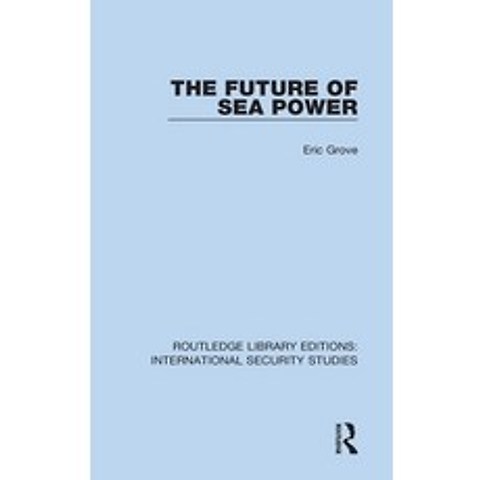 (영문도서) The Future of Sea Power Hardcover, Routledge, English, 9780367711160