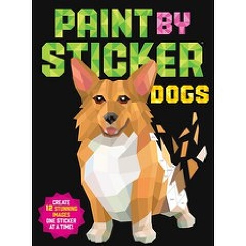 Paint by Sticker (스티커 아트북 - 개):Create 12 Stunning Images One Sticker at a Time!, Workman