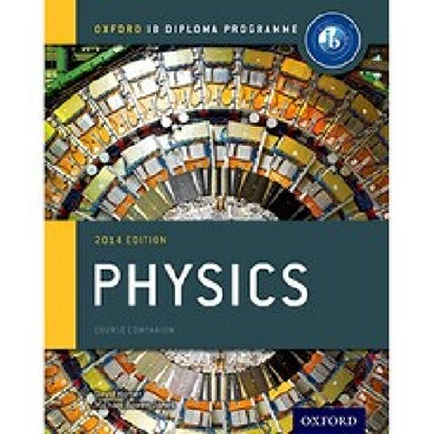 IB Physics Course Book : 2014 Edition : Oxford IB Diploma Program, 단일옵션