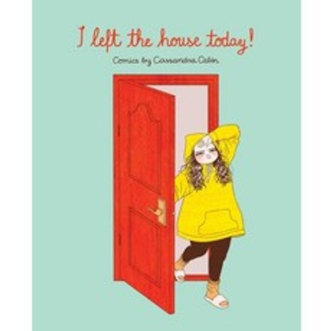 I Left the House Today!: Comics by Cassandra Calin Paperback, Andrews McMeel Publishing