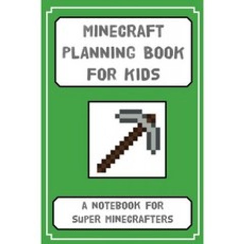 Minecraft Planning Book for Kids : 신진 Minecrafters를위한 노트북 (Minecraft Planning Books for Ki, 단일옵션