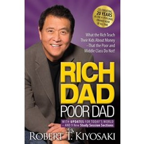 Rich Dad Poor Dad:What the Rich Teach Their Kids about Money That the Poor and Middle Class Do Not!, Plata Publishing