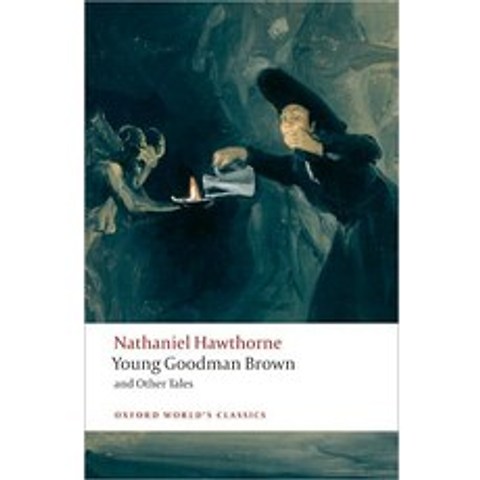 Young Goodman Brown and other Tales (Oxford World Classics)(New Jacket), Oxford U.K