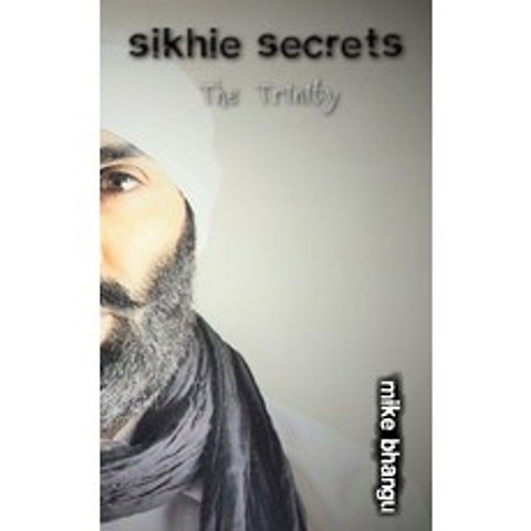 (영문도서) Sikhie Secrets: The Trinity Hardcover, Bhang-Bhang Productions, English, 9781774815830