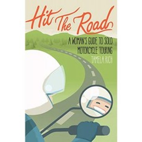 Hit the Road : 여성을위한 솔로 오토바이 투어링 가이드, 단일옵션
