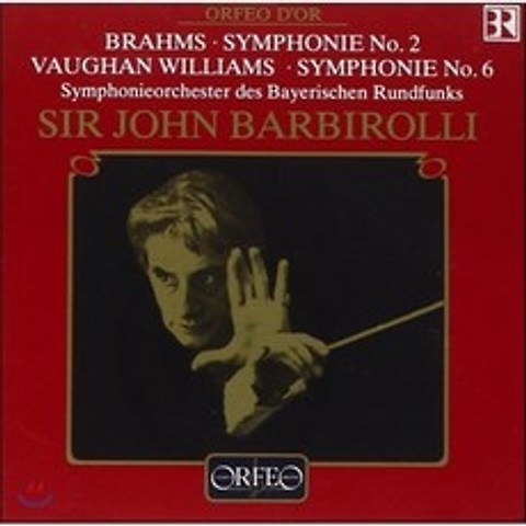 John Barbirolli 브람스: 교향곡 2번 / 본 윌리엄스: 교향곡 6번 - 존 바비롤리 바이에른 방송교향악단 (Brahms / Vaughan Wi..., Orfeo, Symphonieorchester Des Baye..., CD