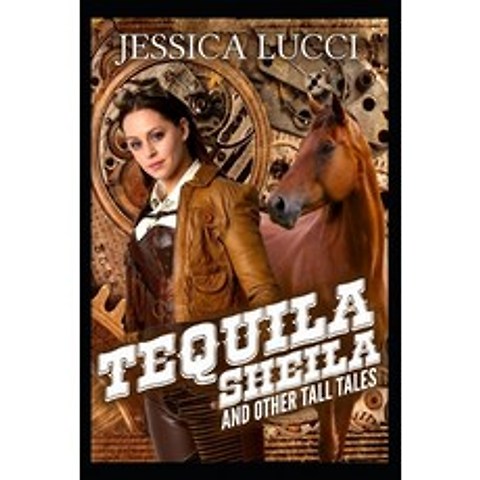 Tequila Sheila: and Other Tall Tales Paperback, Independently Published, English, 9798700282642