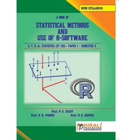 (영문도서) STATISTICAL METHODS AND USE OF R--SOFTWARE STATISTICS Paper - I Paperback, Nirali Prakashan, English, 9789351642824