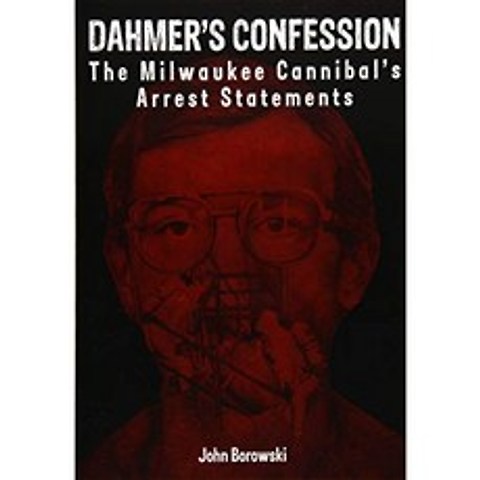 Dahmer의 고백 : 밀워키 식인종의 체포 진술, 단일옵션