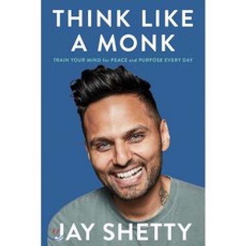 Think Like a Monk : Train Your Mind for Peace and Purpose Every Day, Simon & Schuster, 9781982149819, Jay Shetty